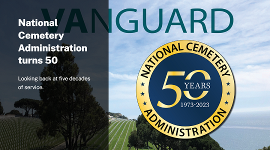 VANGUARD Magazine (Fall 2023): NCA turns 50. This issue celebrates the 50th anniversary of the National Cemetery Administration.