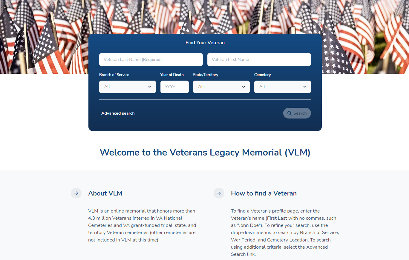 Main page of the Veterans Legacy Memorial, VA's interactive web site. Users can search for and add content to the memorial pages of more than 4.8 million Veterans interred in VA's cemetery system. (NCA)