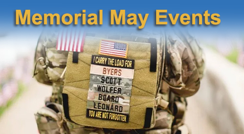 Memorial May Events - I carry the load for Byers, Scott, Wolfer, Board, Leonard. You are not forgotten.