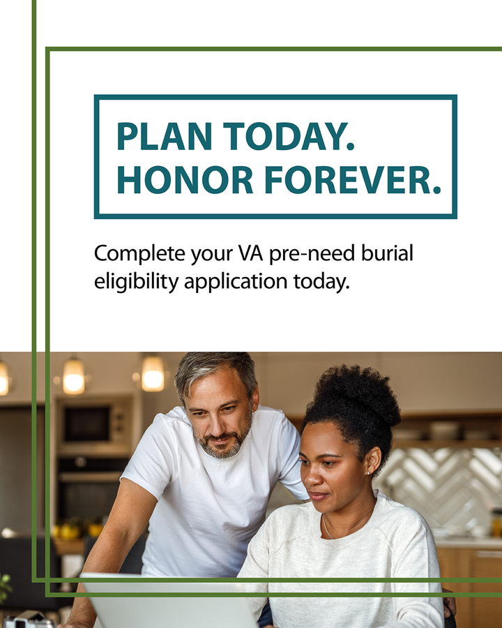 Product thumbnail: VA Pre-need Burial Eligibility Graphic 1 - Plan today, honor forever: complete your VA pre-need burial application for future peace of mind.